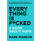 Everything Is F*cked: A Book About Hope Paperback – 14 May 2019