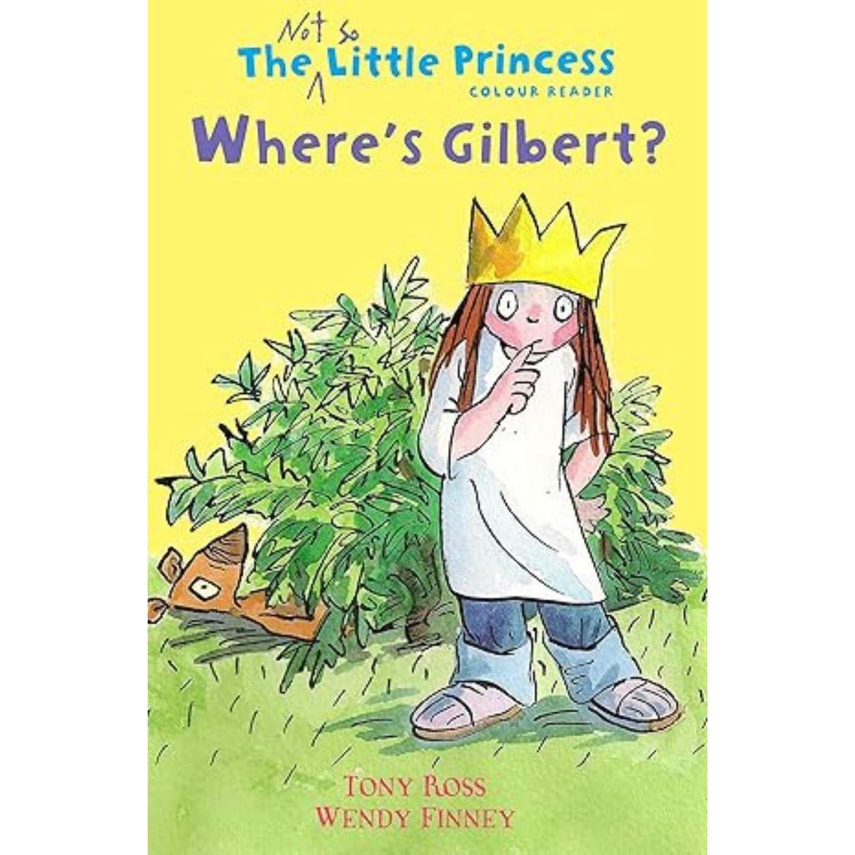 Where's Gilbert?: The Not So Little Princess Colour Reader Paperback – International Edition, October 7, 2015
